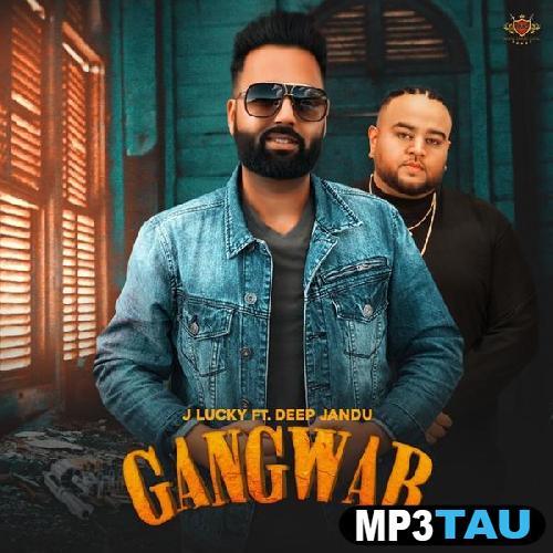 Gangwar-Deep-Jandu J Lucky mp3 song lyrics